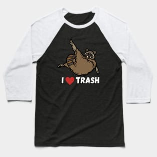 I Love Trash Raccoon Baseball T-Shirt